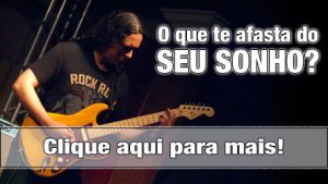 Leia mais sobre o artigo O que te afasta do seu sonho de ser um músico melhor?